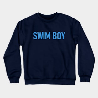 Swim Boy - Cool Swimming Crewneck Sweatshirt